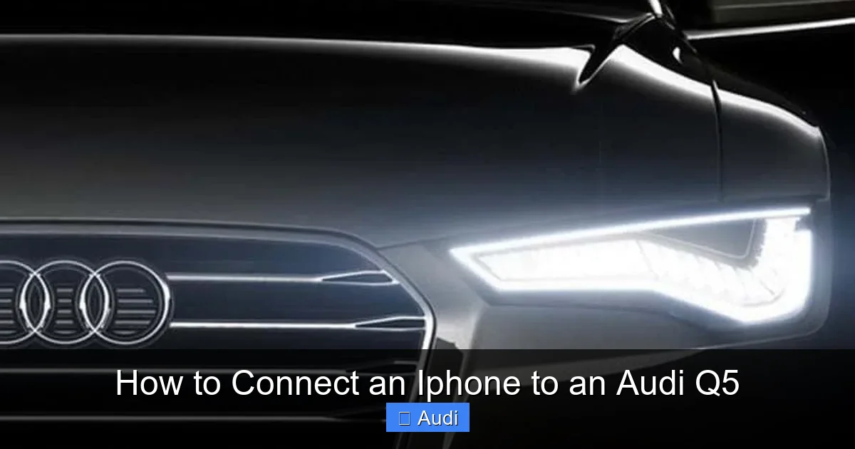 How to Connect an Iphone to an Audi Q5