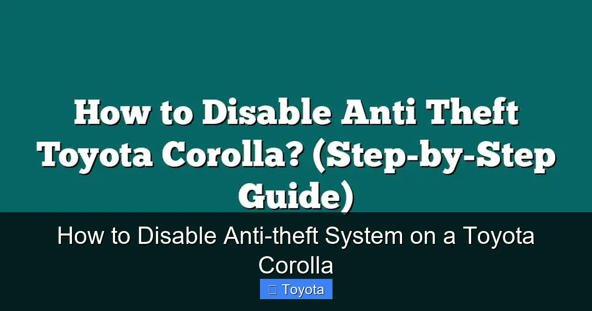 How to Disable Anti-theft System on a Toyota Corolla