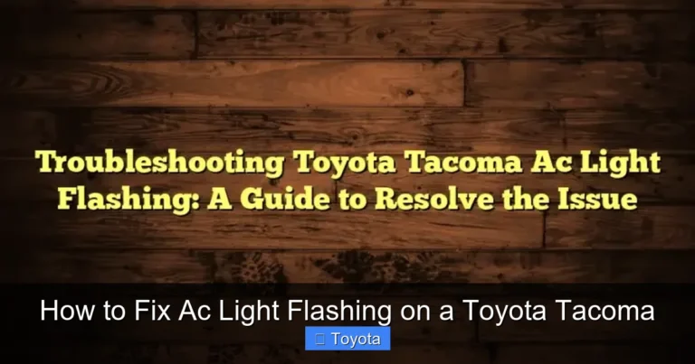 How to Fix Ac Light Flashing on a Toyota Tacoma