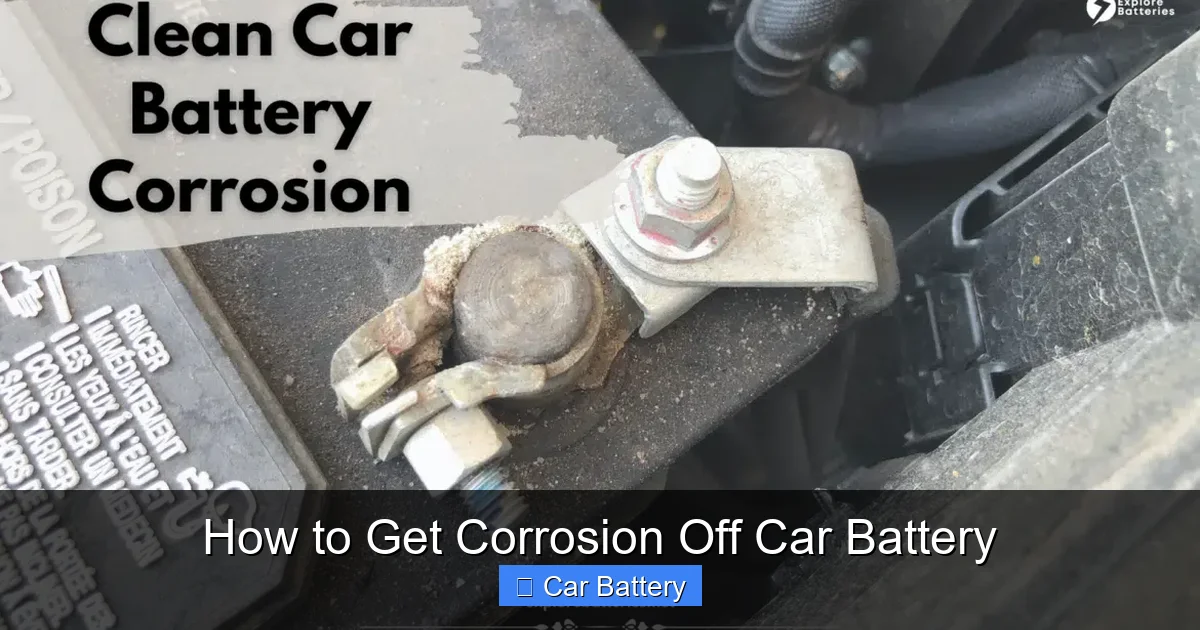 How to Get Corrosion Off Car Battery