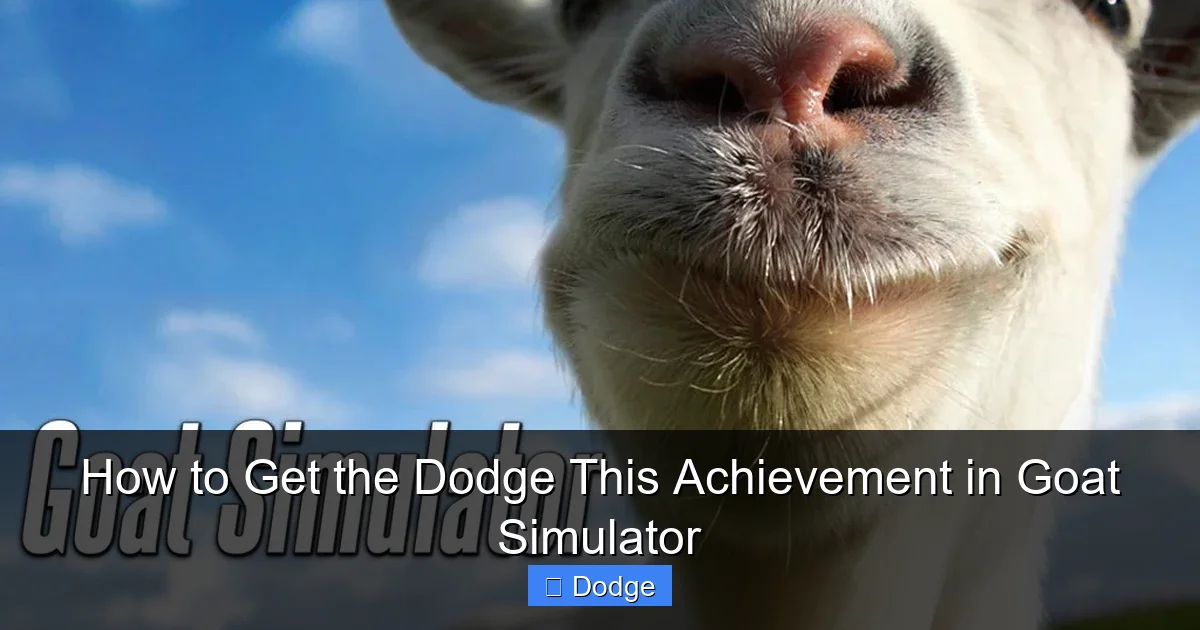 How to Get the Dodge This Achievement in Goat Simulator