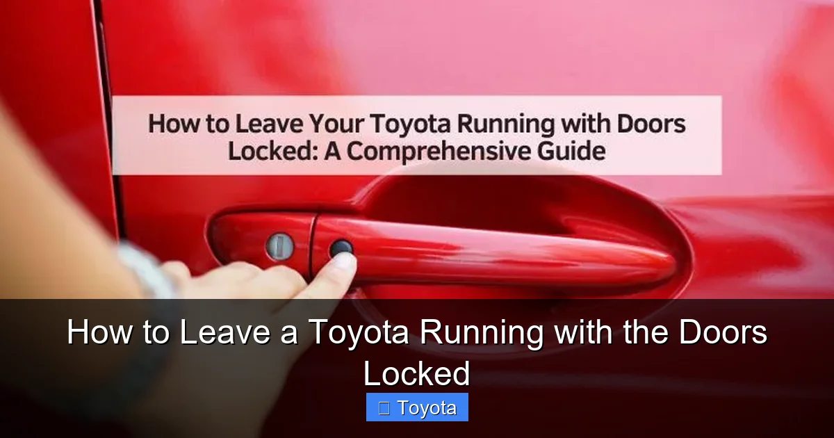 How to Leave a Toyota Running with the Doors Locked