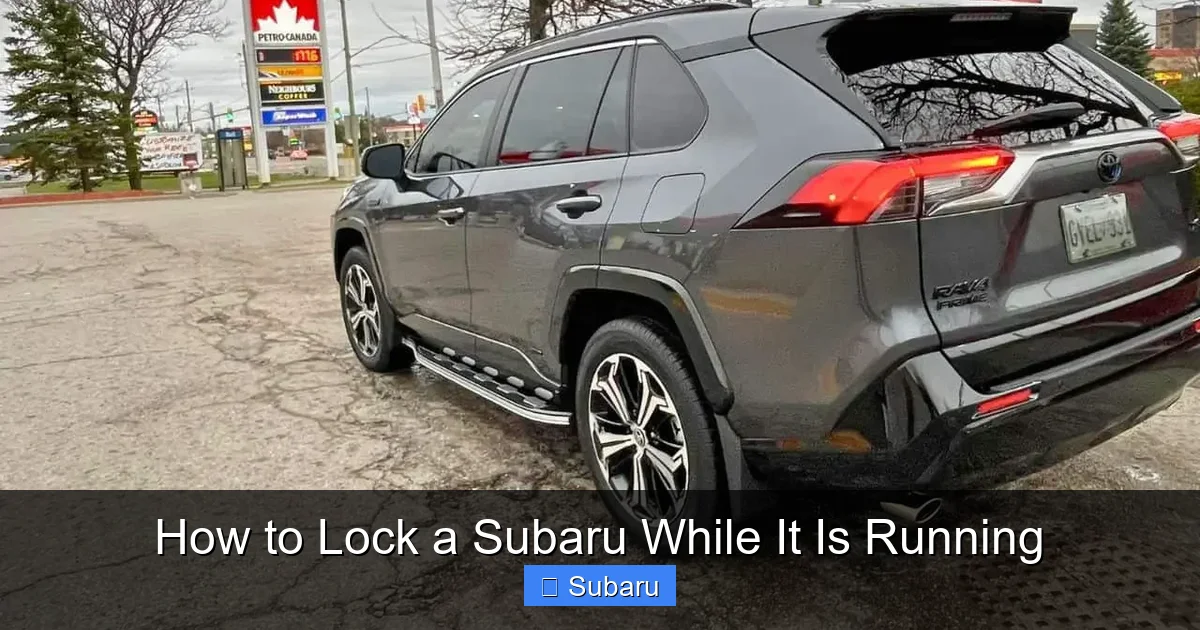 How to Lock a Subaru While It Is Running