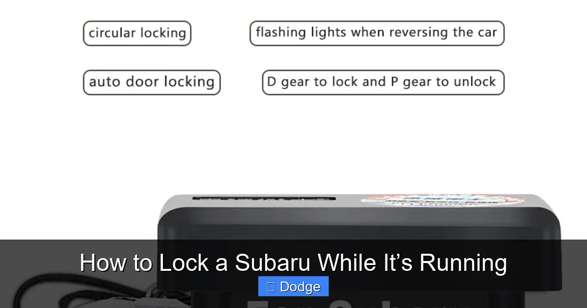 How to Lock a Subaru While It’s Running