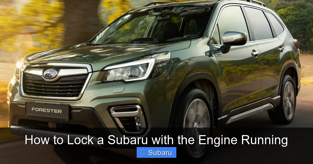 How to Lock a Subaru with the Engine Running