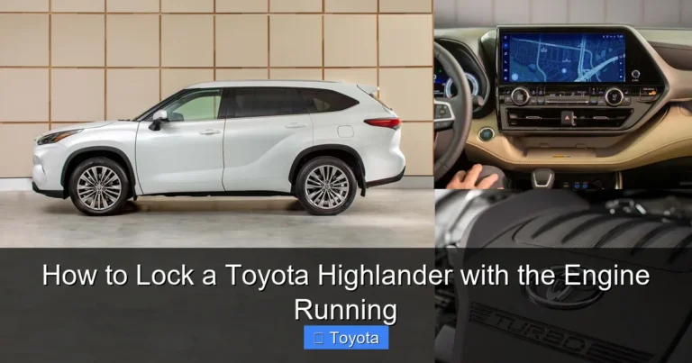 How to Lock a Toyota Highlander with the Engine Running