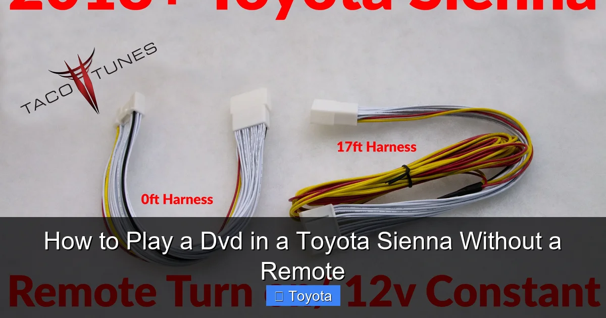 How to Play a Dvd in a Toyota Sienna Without a Remote