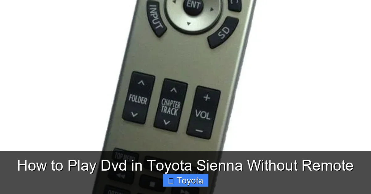 How to Play Dvd in Toyota Sienna Without Remote