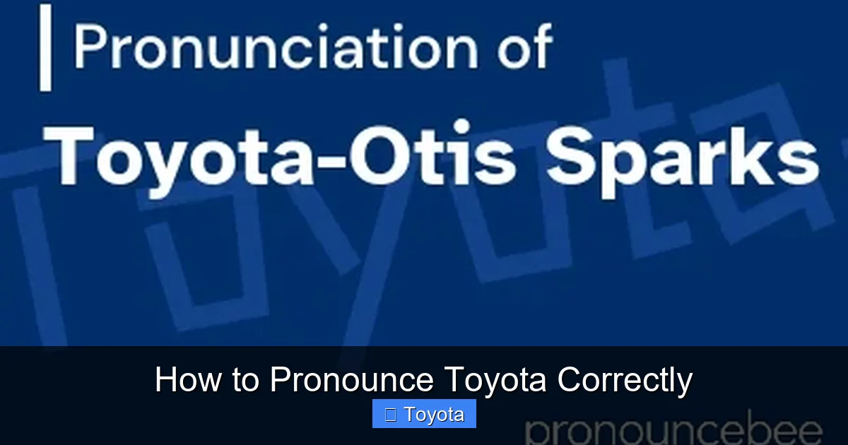 How to Pronounce Toyota Correctly