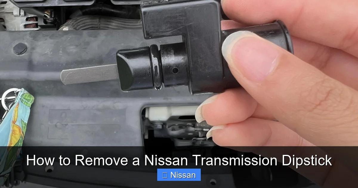 How to Remove a Nissan Transmission Dipstick