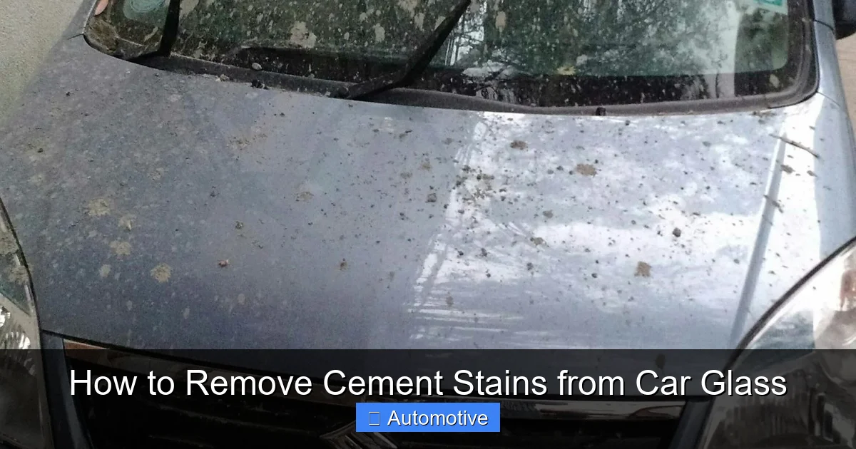How to Remove Cement Stains from Car Glass