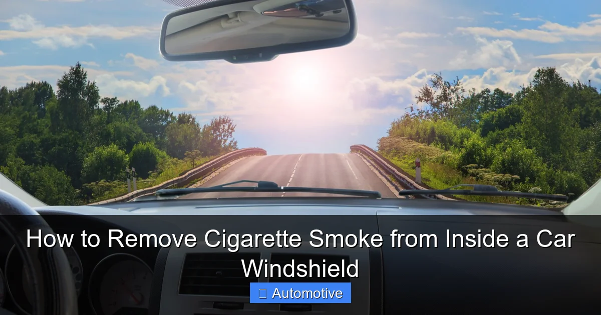 How to Remove Cigarette Smoke from Inside a Car Windshield