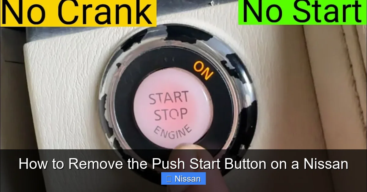 How to Remove the Push Start Button on a Nissan