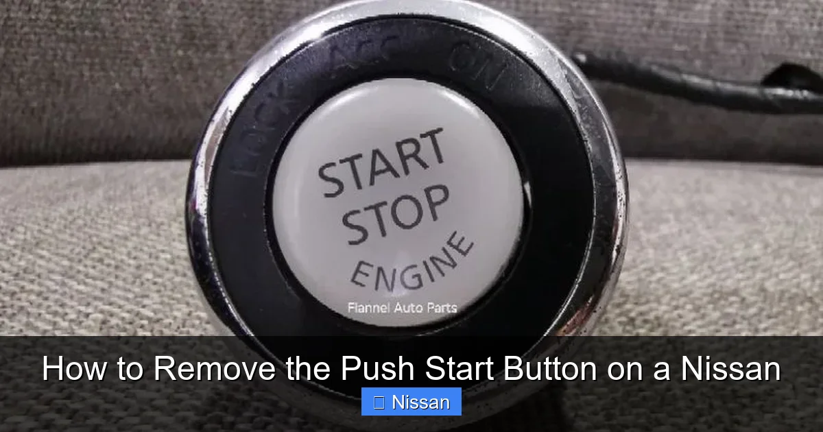 How to Remove the Push Start Button on a Nissan