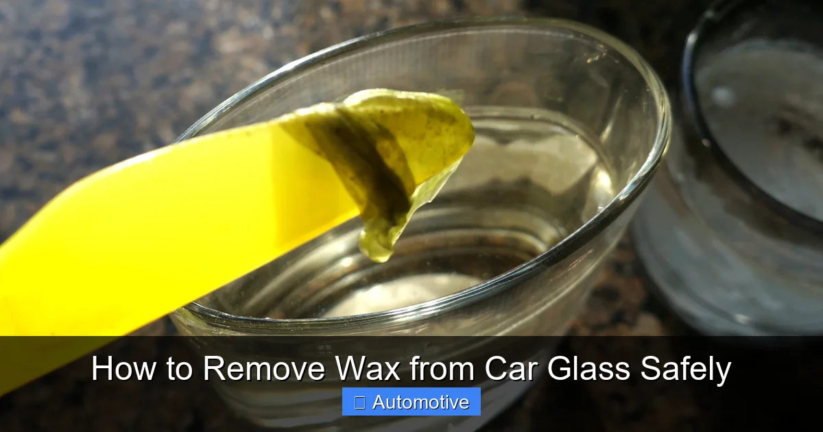 How to Remove Wax from Car Glass Safely