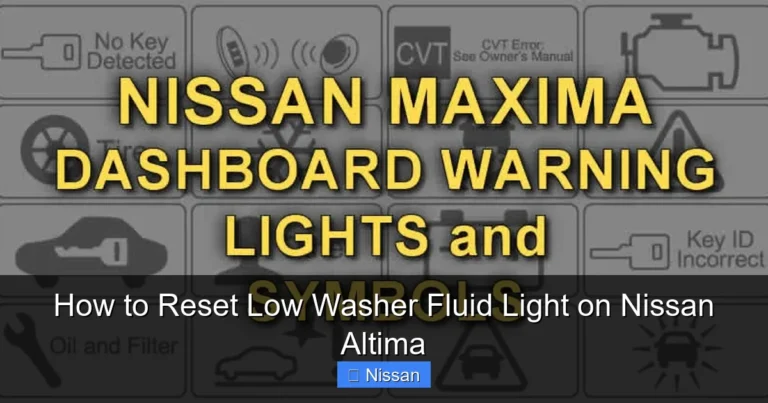 How to Reset Low Washer Fluid Light on Nissan Altima