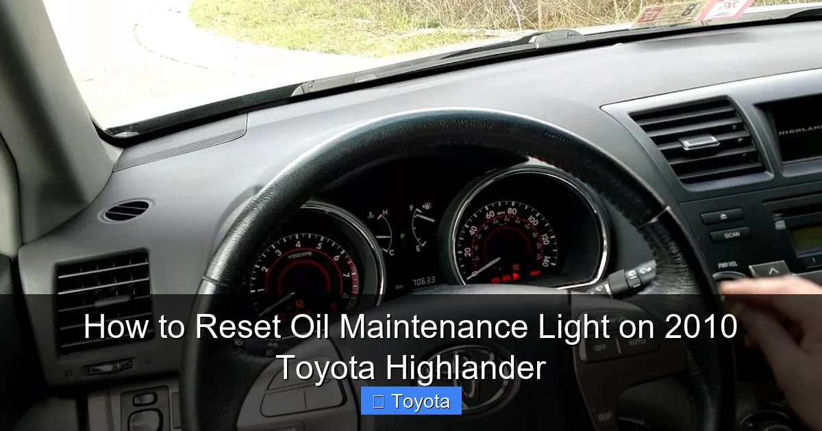 How to Reset Oil Maintenance Light on 2010 Toyota Highlander