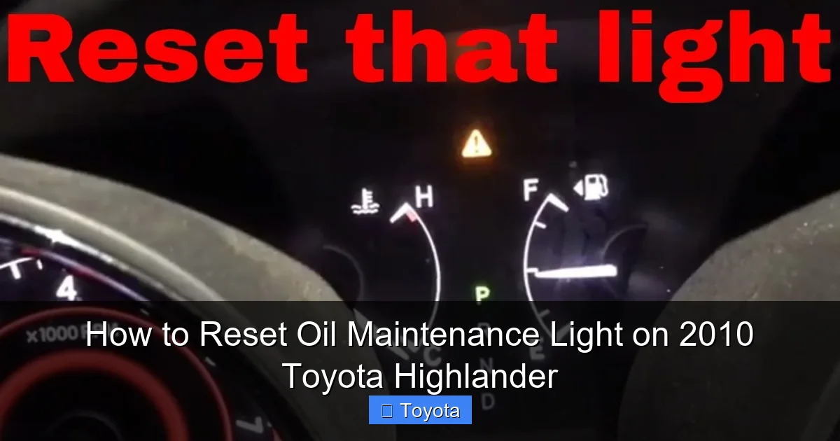 How to Reset Oil Maintenance Light on 2010 Toyota Highlander
