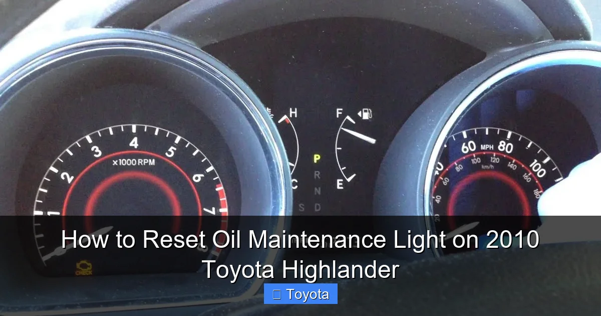 How to Reset Oil Maintenance Light on 2010 Toyota Highlander