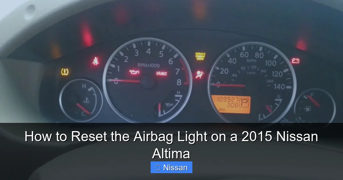 How to Reset the Airbag Light on a 2015 Nissan Altima