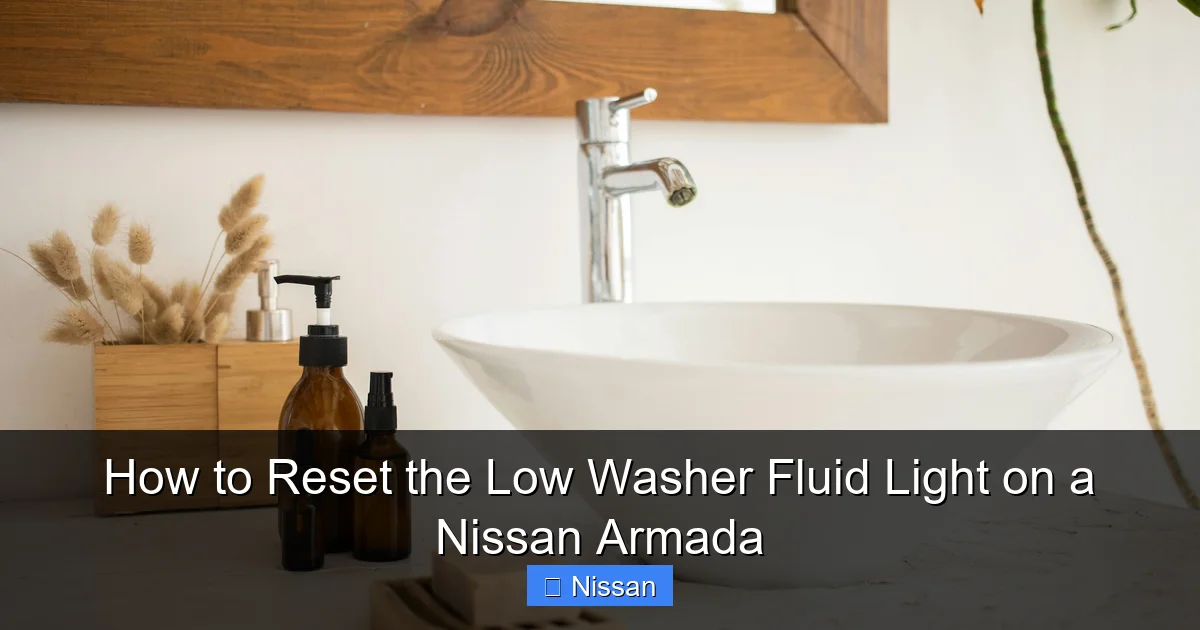 How to Reset the Low Washer Fluid Light on a Nissan Armada