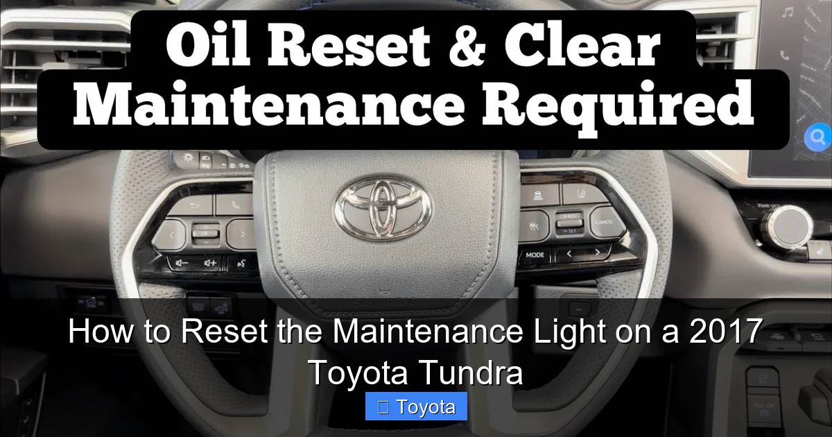 How to Reset the Maintenance Light on a 2017 Toyota Tundra