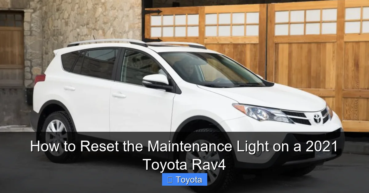 How to Reset the Maintenance Light on a 2021 Toyota Rav4