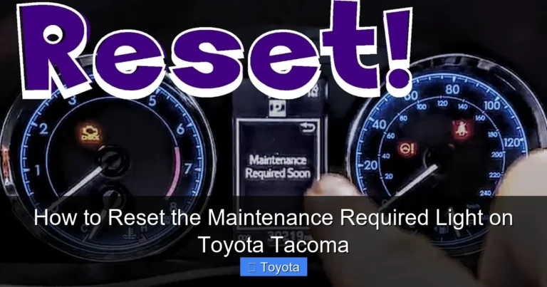 How to Reset the Maintenance Required Light on Toyota Tacoma