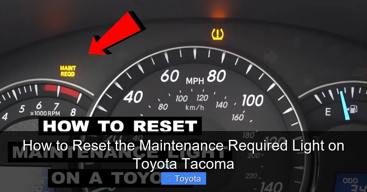 How to Reset the Maintenance Required Light on Toyota Tacoma