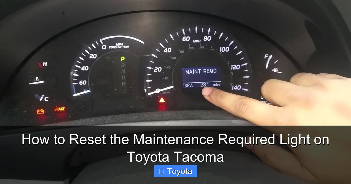 How to Reset the Maintenance Required Light on Toyota Tacoma