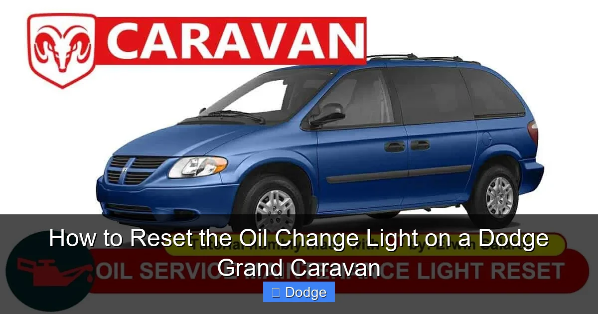 How to Reset the Oil Change Light on a Dodge Grand Caravan