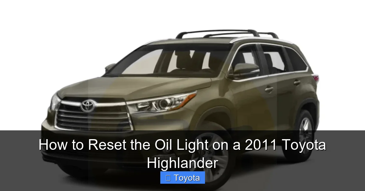 How to Reset the Oil Light on a 2011 Toyota Highlander