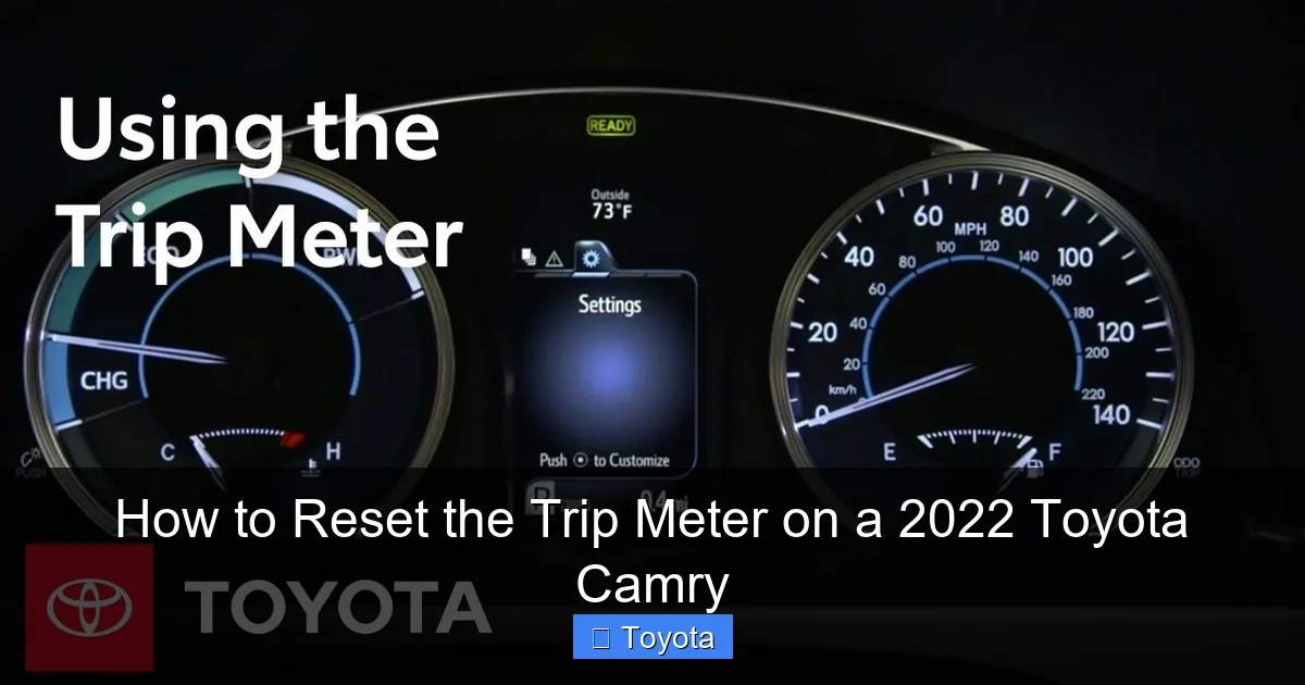 How to Reset the Trip Meter on a 2022 Toyota Camry