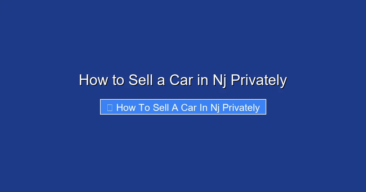 How to Sell a Car in Nj Privately