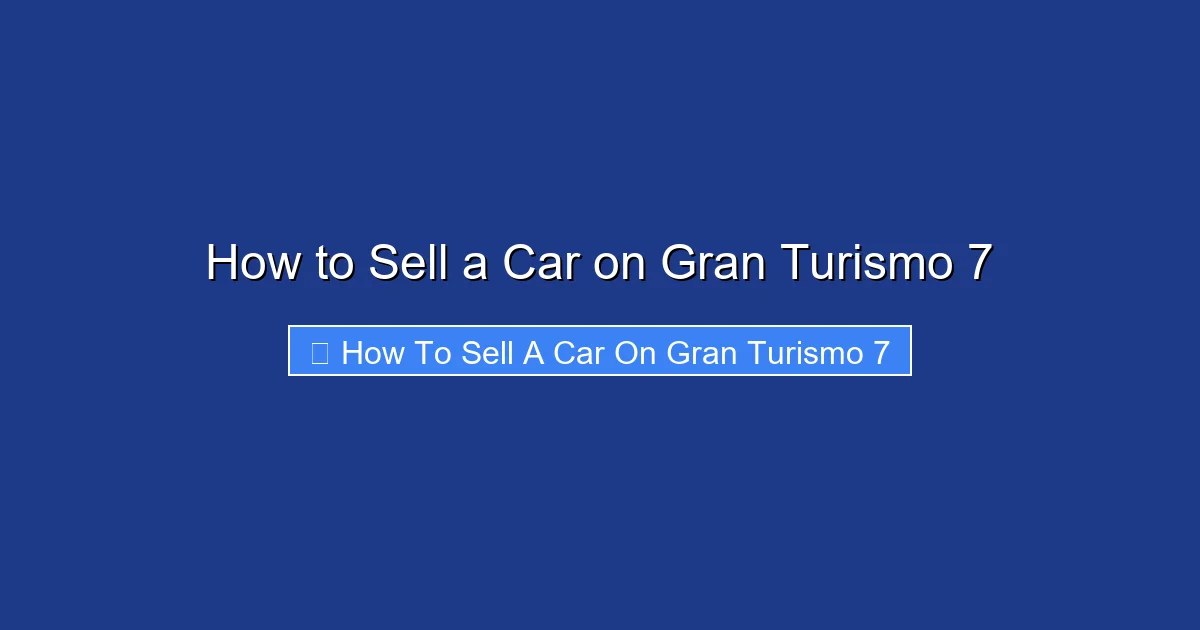 How to Sell a Car on Gran Turismo 7