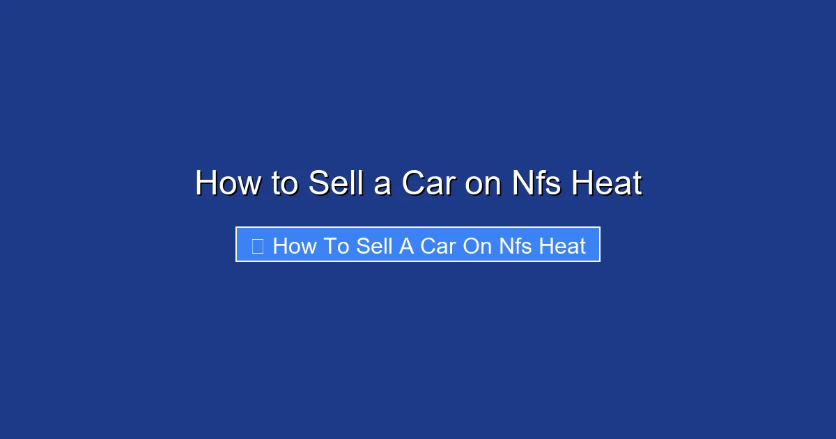 How to Sell a Car on Nfs Heat