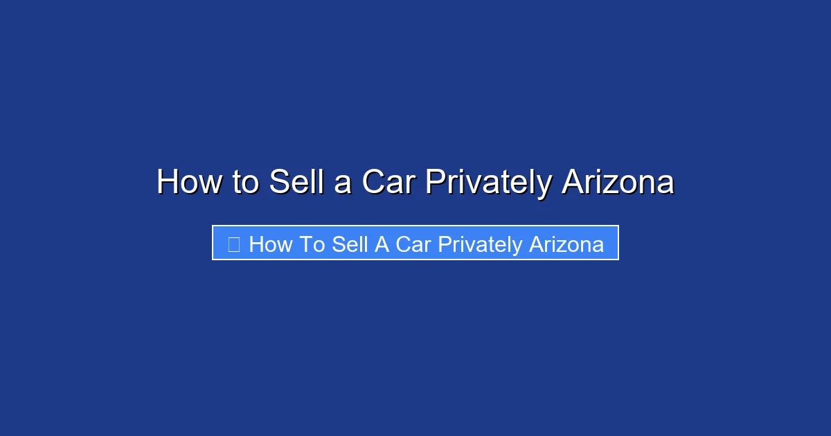 How to Sell a Car Privately Arizona