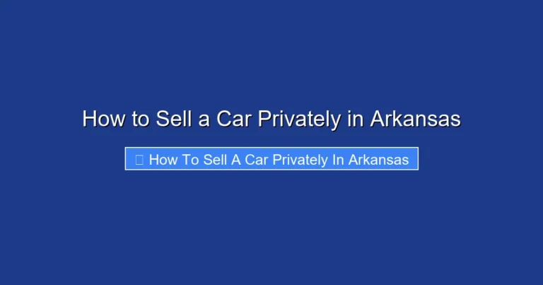 How to Sell a Car Privately in Arkansas