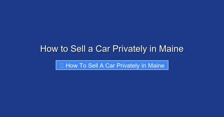 How to Sell a Car Privately in Maine