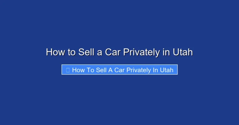 How to Sell a Car Privately in Utah