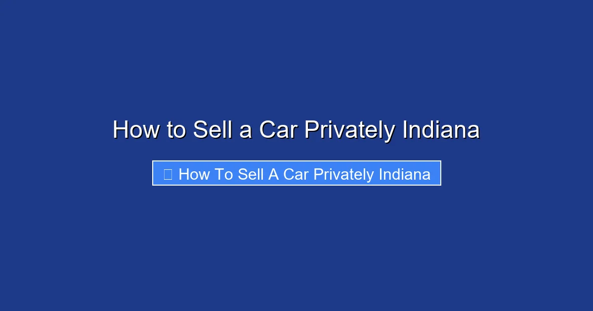 How to Sell a Car Privately Indiana
