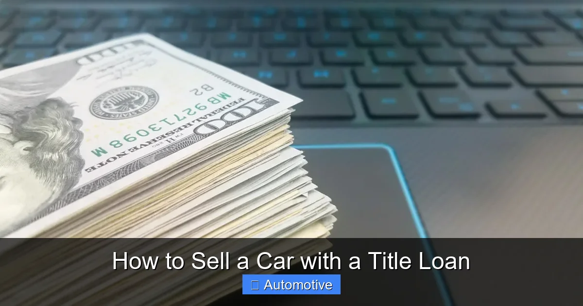 How to Sell a Car with a Title Loan