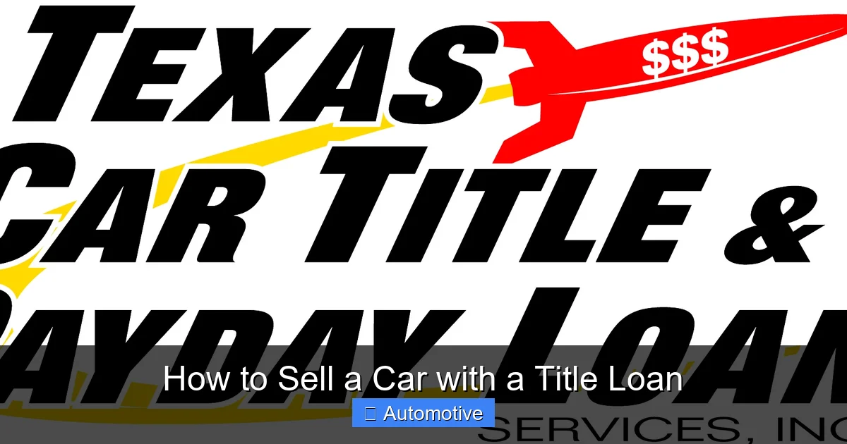 How to Sell a Car with a Title Loan