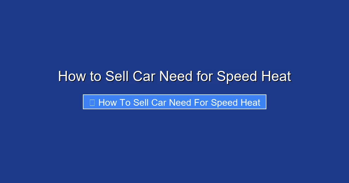 How to Sell Car Need for Speed Heat
