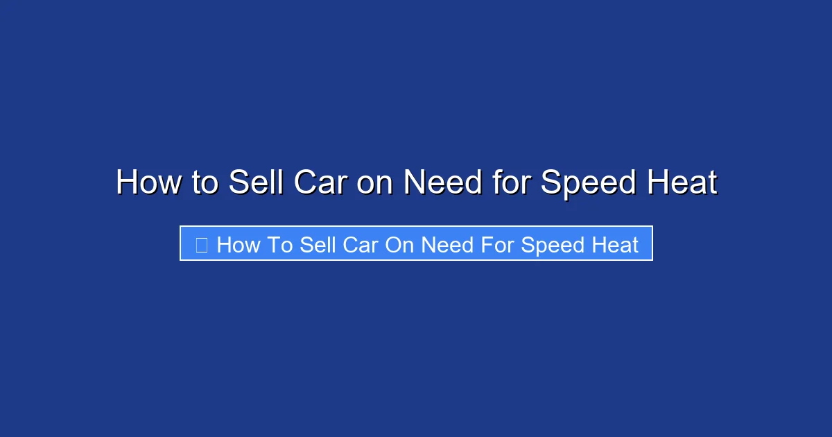 How to Sell Car on Need for Speed Heat
