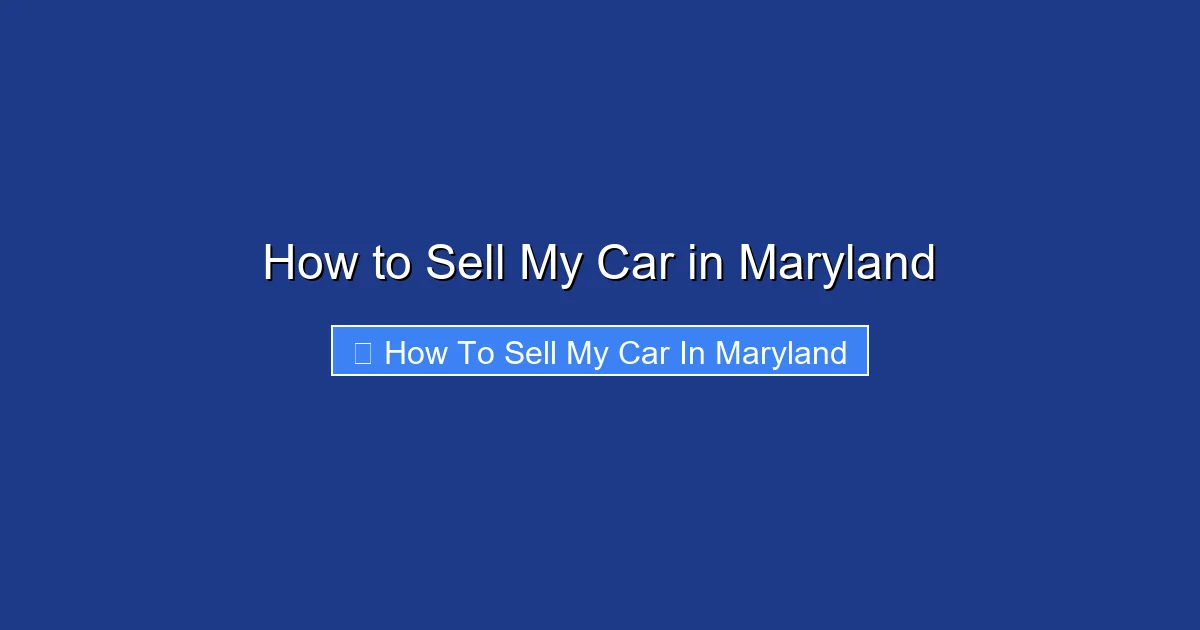 How to Sell My Car in Maryland