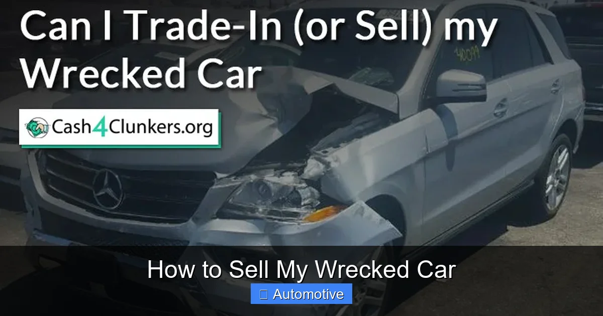 How to Sell My Wrecked Car