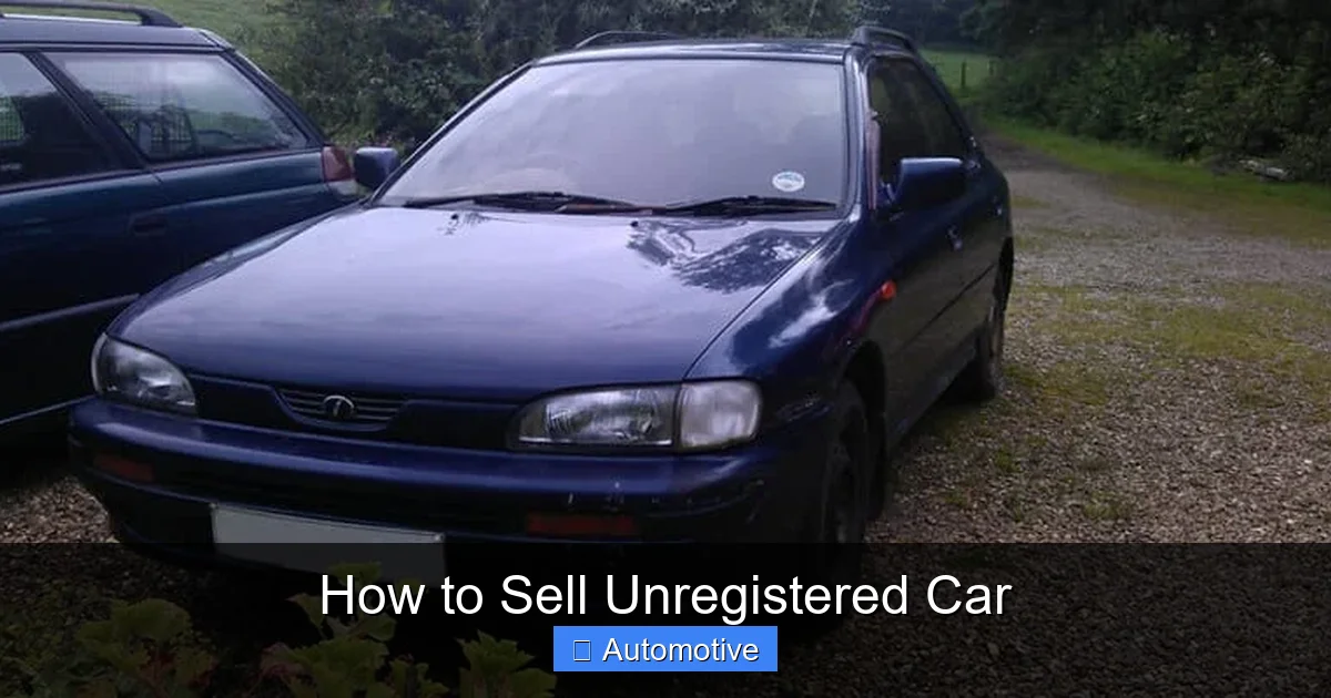 How to Sell Unregistered Car