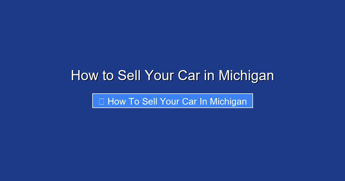 How to Sell Your Car in Michigan