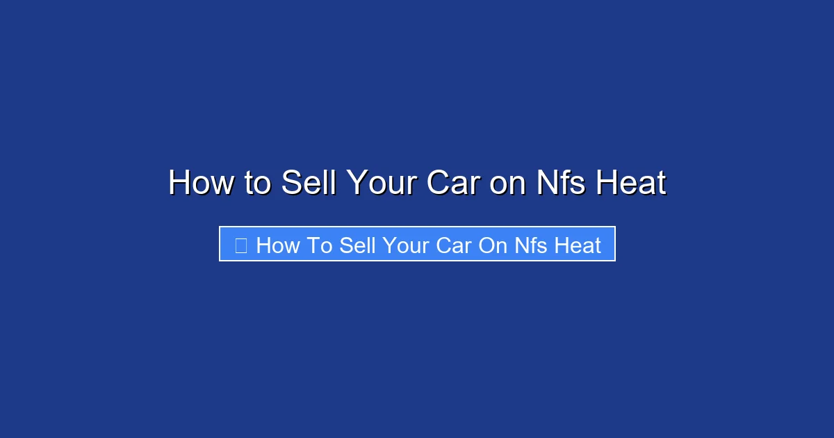 How to Sell Your Car on Nfs Heat